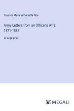 Army Letters from an Officer's Wife; 1871-1888 af Frances Marie Antoinette Roe
