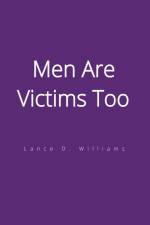 Men Are Victims Too af Lance D. Williams
