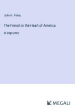 The French in the Heart of America af John H. Finley