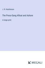 The Press-Gang Afloat and Ashore af J. R. Hutchinson