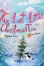 The Last Little Christmas Tree af Angelique Archer