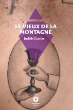 Le Vieux de la montagne af Judith Gautier