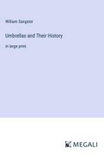 Umbrellas and Their History
