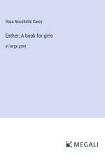 Esther; A book for girls