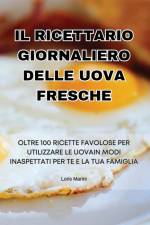 IL RICETTARIO GIORNALIERO DELLE UOVA FRESCHE af Loris Marini