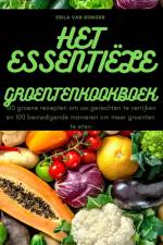 HET ESSENTIËLE GROENTENKOOKBOEK af Esila van Dongen