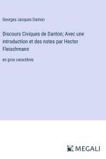 Discours Civiques de Danton; Avec une introduction et des notes par Hector Fleischmann af Georges Jacques Danton