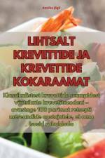 LIHTSALT KREVETTIDE JA KREVETTIDE KOKARAAMAT af Annika Jõgi