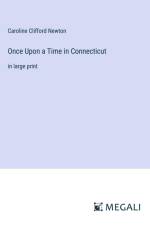 Once Upon a Time in Connecticut af Caroline Clifford Newton