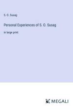 Personal Experiences of S. O. Susag af S. O. Susag