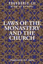 Laws of the Monastery and the Church af King of Franks Theuderic III