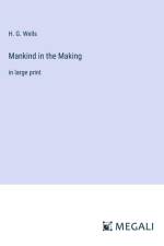 Mankind in the Making af H. G. Wells