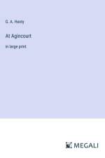 At Agincourt af G. A. Henty