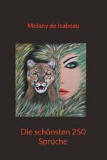 Die schönsten 250 Sprüche af Melany de Isabeau
