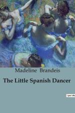 The Little Spanish Dancer af Madeline Brandeis