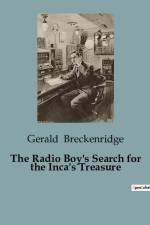 The Radio Boy's Search for the Inca's Treasure af Gerald Breckenridge