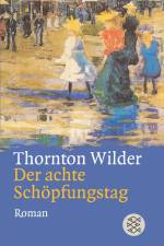 Der achte Schöpfungstag af Thornton Wilder