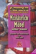 Mittelalterliche Möbel selber bauen af Daniel Diehl