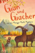 Gian und Giachen und das Mungga Maitli Madlaina af Amélie Jackowski