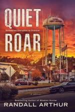 A Quiet Roar af Randall Arthur