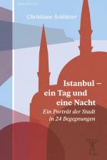 Istanbul - ein Tag und eine Nacht af Christiane Schlötzer