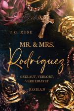 Mr. & Mrs. Rodríguez - Geklaut, verlobt, verheiratet af J. G. Rose