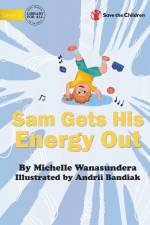Sam Gets His Energy Out