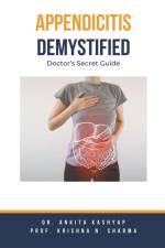 Appendicitis Demystified af Ankita Kashyap