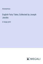 English Fairy Tales; Collected by Joseph Jacobs af Anonymous