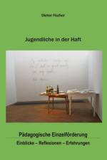 Jugendliche in der Haft af Dieter Fischer