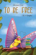 To Be Free af K. S. Quigley