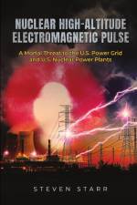 Nuclear High-Altitude Electromagnetic Pulse af Steven Starr