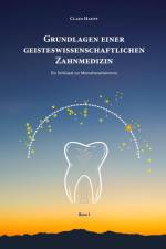 Grundlagen einer geisteswissenschaftlichen Zahnmedizin af Claus Haupt