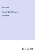 Tales of the Wilderness af Boris Pilniak