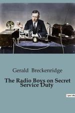 The Radio Boys on Secret Service Duty af Gerald Breckenridge