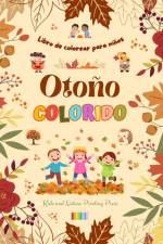 Otoño colorido | Libro de colorear para niños | Alegres dibujos otoñales de bosques, animales, Halloween y mucho más af Nature Printing Press