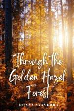 Through the Golden Hazel Forest af Donna Saavedra