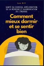 Comment mieux dormir et se sentir bien af Leo Hill