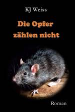 Die Opfer zählen nicht af Kj Weiss