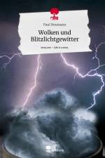 Wolken und Blitzlichtgewitter. Life is a Story - story.one af Paul Neumann