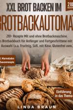 XXL Brot backen im Brotbackautomat af Lisa Braun