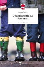 Optimist trifft auf Pessimist. Life is a Story - story.one af Duygu Öztürk