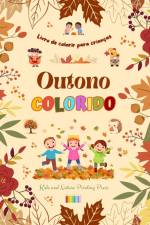 Outono colorido | Livro de colorir para crianças | Desenhos alegres de florestas, animais, Halloween e muito mais af Nature Printing Press