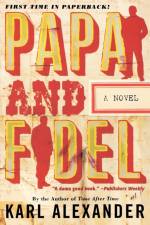 Papa and Fidel af Karl Alexander