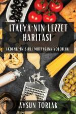 Italya'n¿n Lezzet Haritas¿ af Aysun Torlak