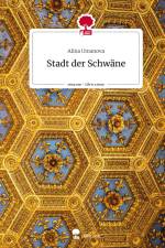Stadt der Schwäne. Life is a Story - story.one af Alina Umanova