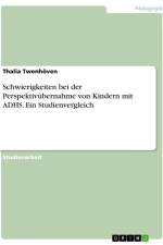 Schwierigkeiten bei der Perspektivübernahme von Kindern mit ADHS. Ein Studienvergleich af Thalia Twenhöven