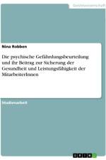 Die psychische Gefährdungsbeurteilung und ihr Beitrag zur Sicherung der Gesundheit und Leistungsfähigkeit der MitarbeiterInnen af Nina Robben