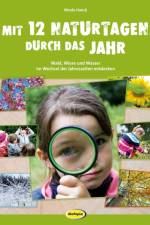 Mit 12 Naturtagen durch das Jahr af Nicole Hanck