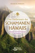 Das Heilwissen der Schamanen Hawaiis af Suzan H. Wiegel